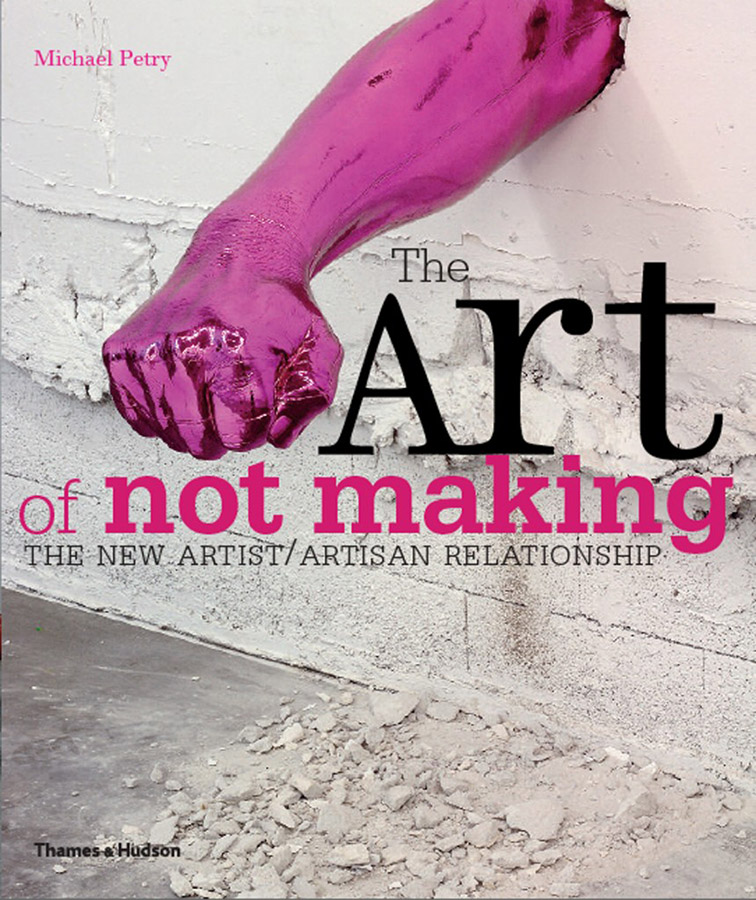 The Art of Not Making — Thames & Hudson