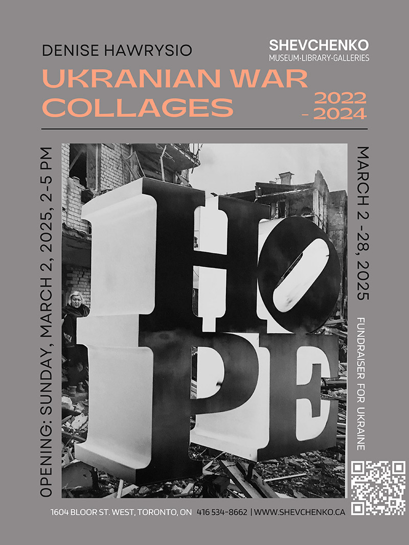 Denise Hawrysio: Ukrainian War Collages 2022–2024 — Shevchenko Museum, Toronto
